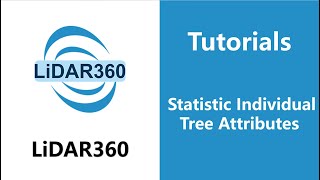 LiDAR360 (V7) - Statistic Individual Tree Attributes | ALS Forest
