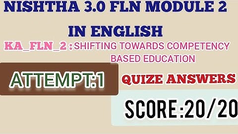 NISHTHA 3.0 FLN MODULE 2/ KA_FLN_2: shifting Towards Competency Based Education