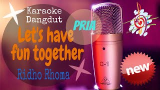 Karaoke Dangdut Let's have fun together - Ridho Rhoma