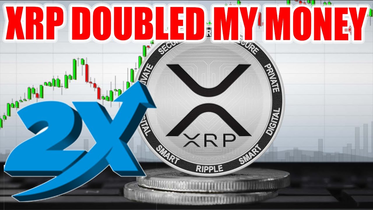 XRP DOUBLED MY MONEY - JOIN BEFORE IS TOO LATE