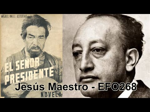 Jesús Maestro - El Señor Presidente, de MA Asturias,  novela hispánica del cacique de Estado EFO268