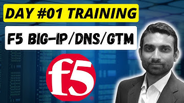Day 1: F5 BIG-IP DNS (Formerly GTM) || F5 Load Balancer