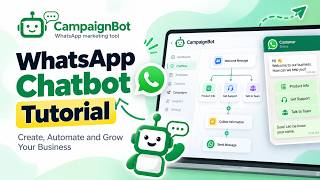 How to Create a WhatsApp Chatbot for Your Business | Complete CampaignBot Chatflow Tutorial