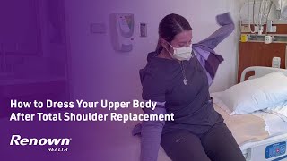 Part 5: How to Dress Your Upper Body After Total Shoulder Replacement