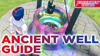 Ancient Well Guide | Fire Emblem Engage 1.3.0
