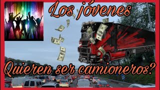 No quieren ser CAMIONEROS los jóvenes? Porqué?💵