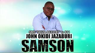 SAMSON // JOHN OKIDI // OFFICIAL AUDIO [sms 