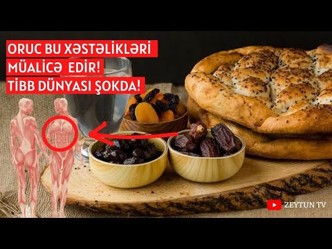 Oruc Tutmaq Bu Xəstəlikləri Məhv edir! - HƏR KƏS İZLƏSİN!