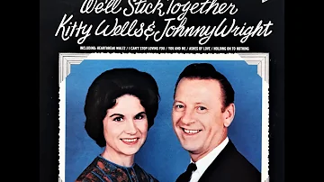 We'll Stick Together , Kitty Wells & Johnny Wright , 1968