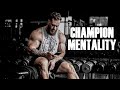 Chris bumstead champion mentality  gym motivation