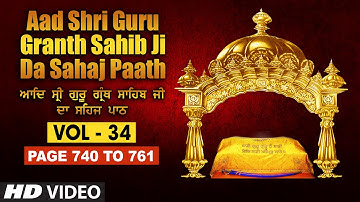 Aad Sri Guru Granth Sahib Ji Da Sahaj Paath (Vol - 34) | Page No. 740 to 761 | Bhai Pishora Singh Ji