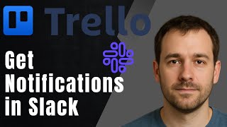 Trello: How to Get Notifications in Slack (2025 Integration & Productivity Tutorial)