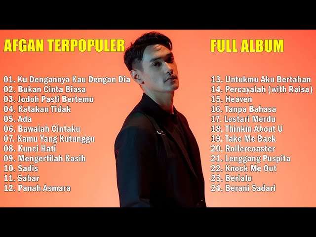 Lagu Terbaik AFGAN Full Album 2023 Terbaru - Lagu Pop Indonesia Hits u0026 Terpopuler Saat Ini class=