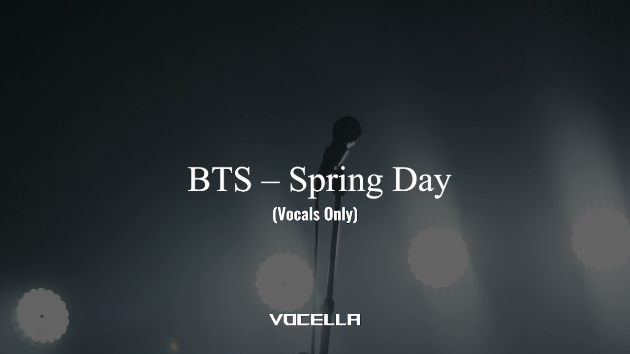 BTS – Spring Day (Acapella/Vocals Only)