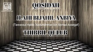Qosidah Ilahi Bijahil Anbiya & Thibbil qulub