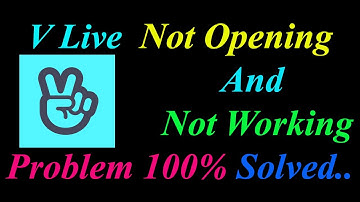 How to Fix V Live App  Not Opening  / Loading / Not Working Problem in Android Phone