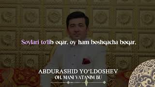 Abdurashid Yo`ldoshev - Oh, mani Vatanim bu | Milliy Karaoke