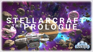 Stellarcraft the Prologue | Gameplay Trailer