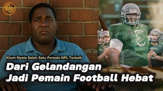 Dari Gelandangan Jadi Pemain NFL Terbaik || Alur Cerita Film 