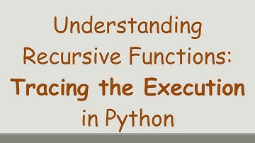 Understanding Recursive Functions: Tracing the Execution in Python
