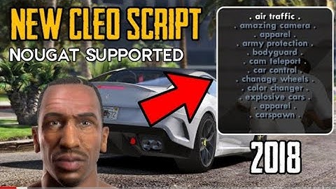 New Cleo Script 2018 advance Cleo Scripts Gta sa android new Cleo Mod Gta sa android.....