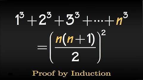 Prove by induction, Sum of the first n cubes, 1^3+2^3+3^3+...+n^3
