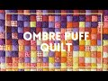HOW TO MAKE A PUFF QUILT | Ombre | Step-by-Step Tutorial