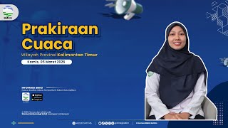 Prakiraan Cuaca Kamis, 05 Maret 2026 Wilayah Kalimantan Timur | BMKG Kaltim