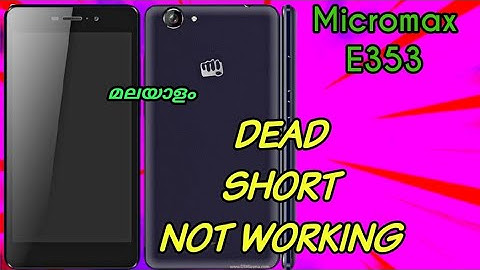 Micromax E353 not working problem. Dead short solve solution Malayalam