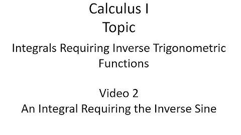An Integral Requiring the Inverse Sine