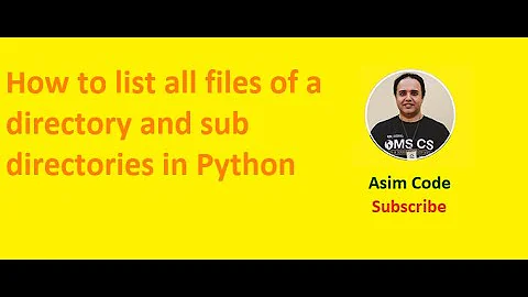 How to list all files of a directory and sub directories in Python