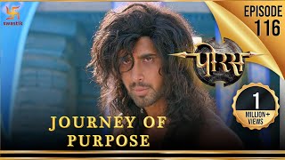 Porus | Episode 116 | Journey of Purpose | मकसद का सफर | पोरस | Swastik Productions