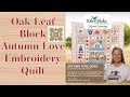 Autumn Love Oak Leaf Block Embroidery Quilt, the Stitchuation Room, 6-17-25