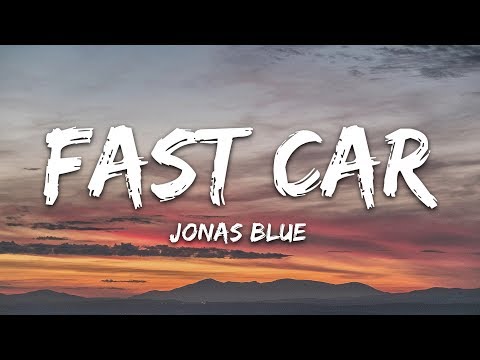 jonas-blue---fast-car-(lyrics)-ft.-dakota