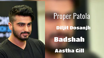 Proper Patola (Lyrics) Namste England Badshah - Aastha Gill, Diljit Dosanjh || FK LYRICS