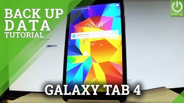 How Backup Data in SAMSUNG Galaxy Tab 4 - Google Backup