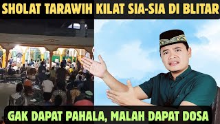 QUICK TARAWEH IN BLITAR RESULTS IN SIN, NOT REWARD