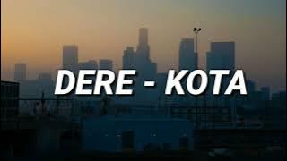 Dere - Kota | Udara Mana Kini Yang  Kau Hirup (Lirik)