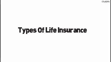Types of Life Insurance by CMFAS Academy (CMFAS.com.sg)