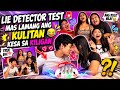 "LIE DETECTOR TEST" MAS LAMANG ANG KULITAN KESA KILIGAN😂