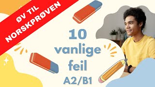 10 vanlige skrivefeil på norskprøven