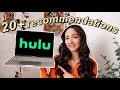 the top 20  MUST WATCH HULU TV shows & movies