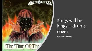 Helloween Kings will be kings - Drums Cover