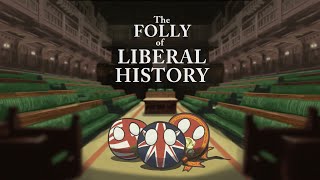 The Folly of Liberal History