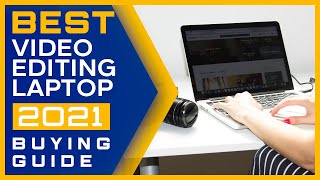 ✅ Video Editing Laptop: Best Laptop For Video Editing 2021 (Buying Guide)