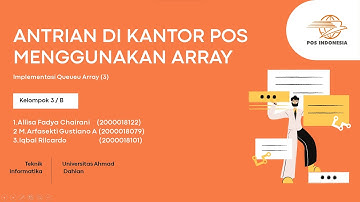 TP Sdata - Antrian di Kantor Pos [03][B][Teknik Informatika][Universitas Ahmad Dahlan][2022]