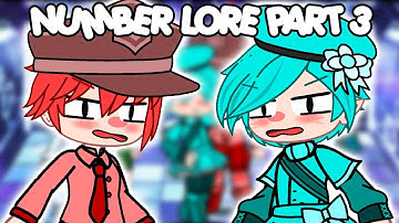Number Lore 3 (Part 1) | Gacha Club