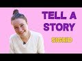 Tell A Story with Sigrid