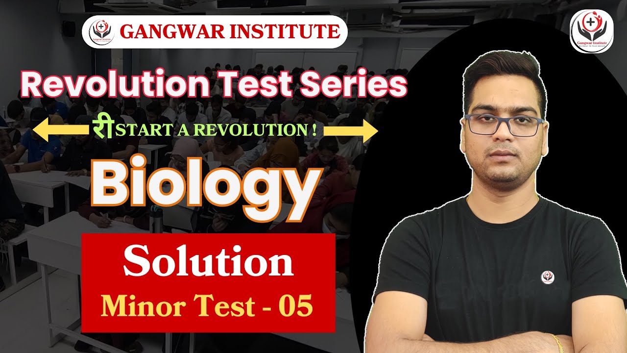 Revolution Test Series | Minor Test - 05 | Biology Solution 
