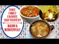 3 FAMILY FAVORITE SOUP RECIPES!! WARM & WONDERFUL!!